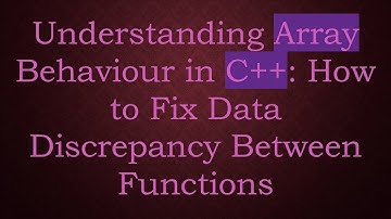 Understanding Array Behaviour in C+ + : How to Fix Data Discrepancy Between Functions
