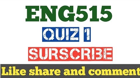 Eng515 Quiz 1 solution 1 to 5 lesson