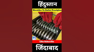 Shredder Machine Vs Bullet Proofglass || Amazing Experiment|| Who Will Win