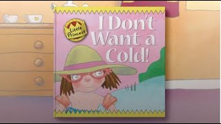 I Don't Want A Cold: @LittlePrincess Read Along eBook