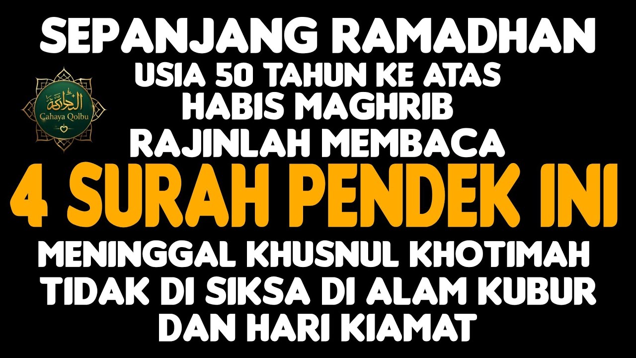 BULAN RAMADHAN! USIA TUA HABIS MAGHRIB BACA 4 SURAH INI, JUTAAN DOSA TERHAPUS PEMBELA DI HARI KIAMAT