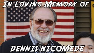 In Loving Memory of Dennis Nicomede