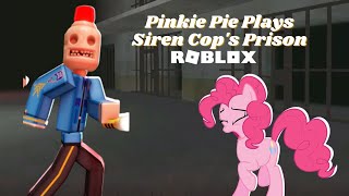 Pinkie Pie Plays SIREN COP'S PRISON in Roblox