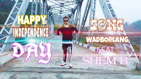 Happy Independence Day ( khasi ) music video |