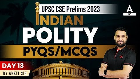 INDIAN POLITY PYQs/MCQs For UPSC CSE 2023 | MCQs 2023 PRELIMS By Ankit Sir