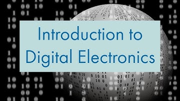 Introduction to Digital Electronics | History of Two-State Logic | Boolean Algebra