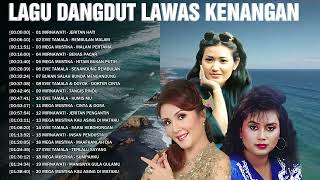 Terseleksi  Lagu Dangdut Lawas Kenangan 🛒 Ratu Dangdut 🛒 Mirnawati, Evie Tamala, Mega Mustika