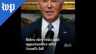Biden cites risks and opportunities after Assad’s fall