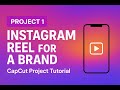Edit a Viral Instagram Reel for Your Brand | CapCut Masterclass Project