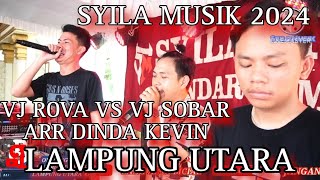 SYILA MUSIK 2024_VJ SOBAR COMBACK🔥 VS VJ ROVA_ARR DINDA KEVIN LIVE BINDU LAMPUNG UTARA