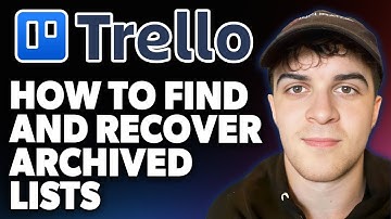 How to Find and Recover Archived Lists in Trello [2025 Full Guide]