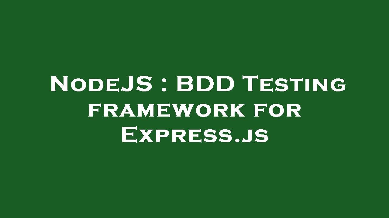 NodeJS : BDD Testing framework for Express.js - YouTube
