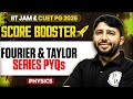 Fourier & Taylor Series PYQs | IIT JAM/CUET PG 2026 | IIT JAM Physics | IIT JAM Score Booster | PW