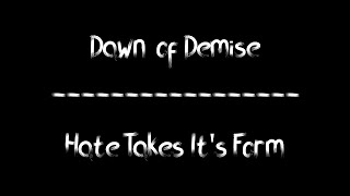 Dawn of Demise - Hate Takes Its Form (Lyrics)