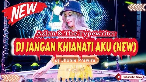 DJ JANGAN KHIANATI AKU (NEW) - AZLAN & THE TYPEWRITER‼️SOUND VIRAL TIKTOK 2025‼️VERSION FUNKOT