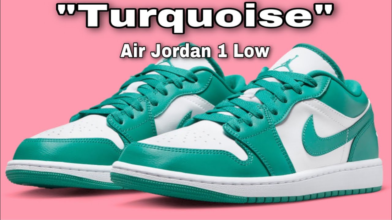 Air Jordan 1 Low “Turquoise” Official Images/Release Date/Price Kicks