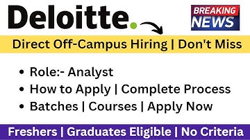 Deloitte | CGI Off-Campus Direct Hiring | 2 Hiring | Analyst Role Hiring | Freshers & Graduates