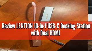 Review LENTION 10-in-1 USB-C Docking Station with Dual HDMI Monitor Adapter, 4K@60Hz, PD 100W, USB C