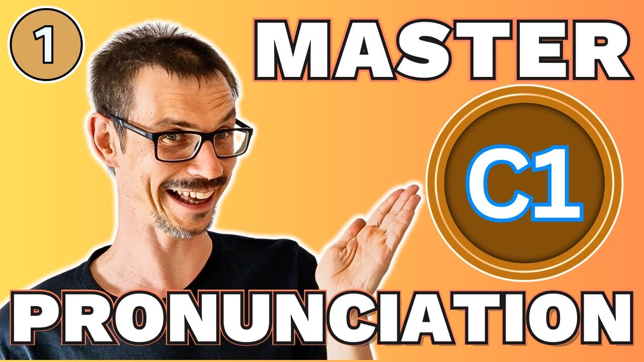 Pronunciation Lesson 1: English at C1 (ADVANCED)