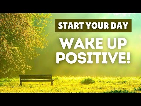 Morning Motivational Video To Start Your Day Wake Up Positive