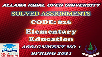 AIOU Solved Assignments | 826 | ELEMENTARY EDUCATION | Assignment No 1 | Spring 2021