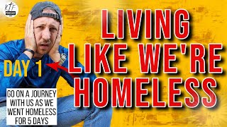 We Went Homeless: A 5-Day Challenge For Answers