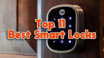 Best Smart Lock In 2022 | Top 11 Best Smart Locks On The Market