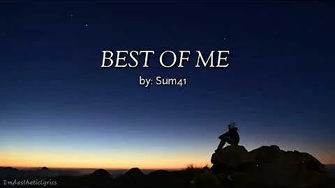 Best of Me lyrics  - Sum41