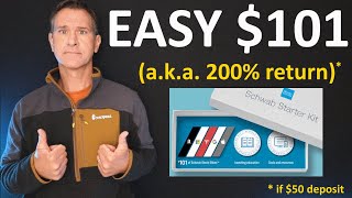 Easy $101 Bonus with Charles Schwab Starter Kit (only one-time $50 deposit required)