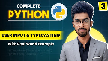 User Input & Typecasting in Python | input() Function & Typecasting | Python Full Course #3