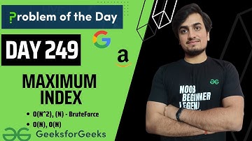 DAY 249  -Maximum Index | JAVA | C++  | GFG POTD | 3 July