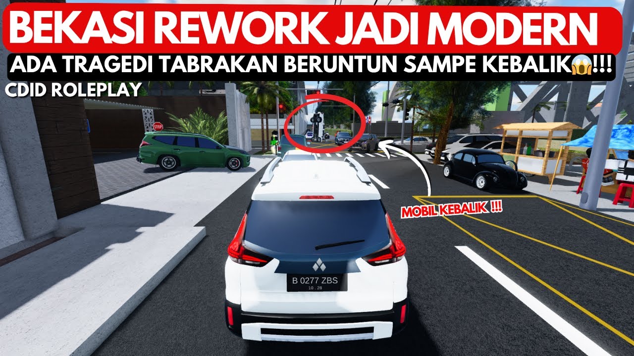 BEKASI REWORK TOTAL & ADA TRAGEDI TABRAKAN BERUNTUN BIKIN MACET 😱!! CDID ROLEPLAY- #cdidroleplay