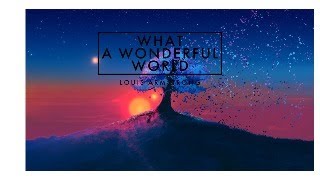 Louis Armstrong - What A Wonderful World - With Spoken Intro - Video By Wom