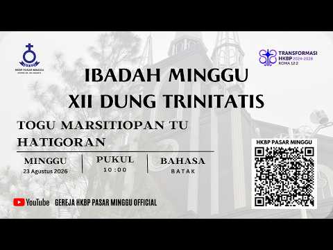 IBADAH MINGGU XII DUNG TRINITATIS | Pukul 10.00 WIB Bahasa Batak