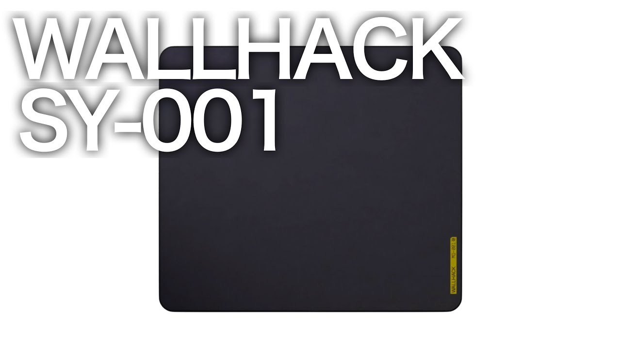 WALLHACK SY-001は新定番のコントロール系布パッド - YouTube