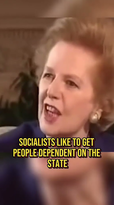 Margaret Thatcher: Socialists Like To Get People Dependent #politics