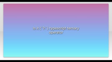 Is it (`?:`) typescript ternary operator