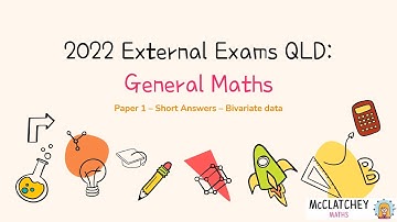 2022 External Exams QLD: General Math Paper 1: Bivariate Data Short Answer
