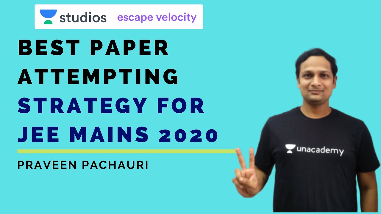 Best Paper Attempting Strategy For JEE Mains 2020 | JEE mains 2020-21 ...