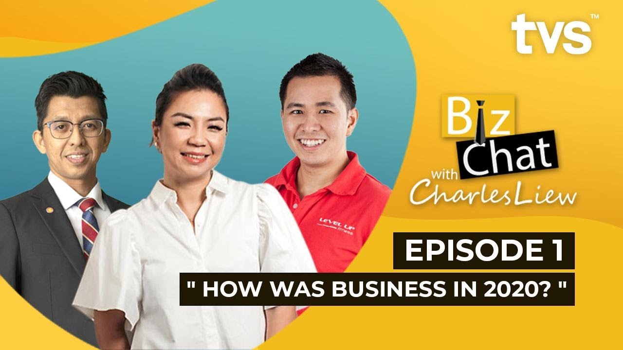 Biz Chat With Charles Liew, Episode 1: How Was Business In 2020?