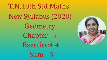 T.N. 10th Std Maths  Exercise:4.4  Sum - 5 | Geometry | Chapter-4.