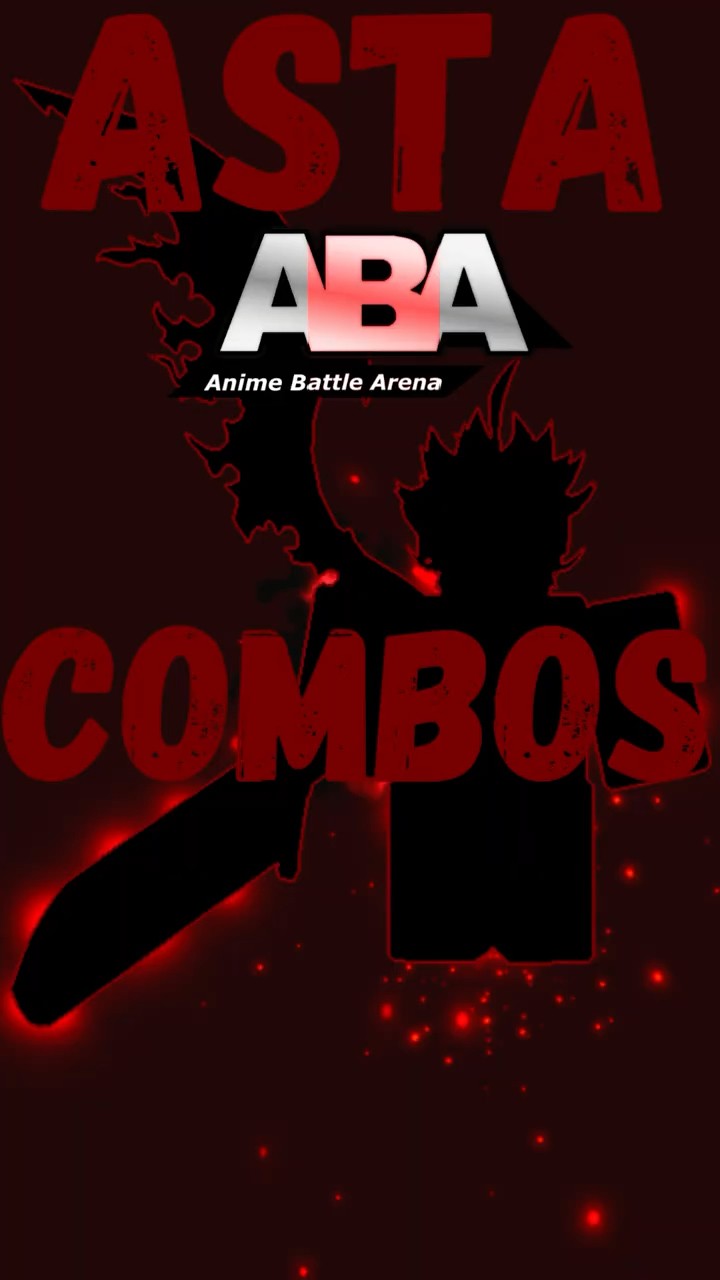 Asta ABA Combos Anime Battle Arena Aba Roblox Anime Gaming Asta Oardefault 