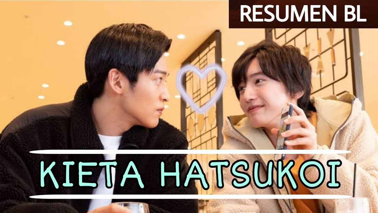 ❤️KIETA HATSUKOI⭐ Me enamoré del crush de mi amiga!🤷🏻‍♂️ #kietahatsukoi #raikantopeni  #boyslove