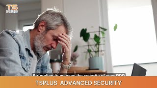 Seamlessly Secure Your RDP | TSplus Advanced Security Overview