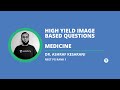 Medicine | High Yield Image Based Questions | Dr. Ashraf Kesarani | Rank 1 NEET PG
