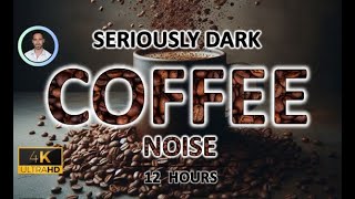Seriously Dark Coffee Brown Noise ☕ 432hz | 12 Hours | BLACK SCREEN | Study, Sleep & Tinnitus Relief