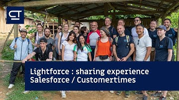 Lightforce : sharing experience Salesforce / Customertimes