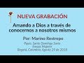 Amando a Dios a través de conocernos a nosotros mismos por Marino Restrepo (Nueva Grabación)