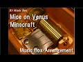 Mice on venusminecraft music box