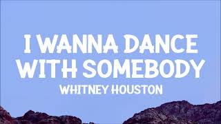 Whitney Houston - I Wanna Dance With Somebody (Lyrics)